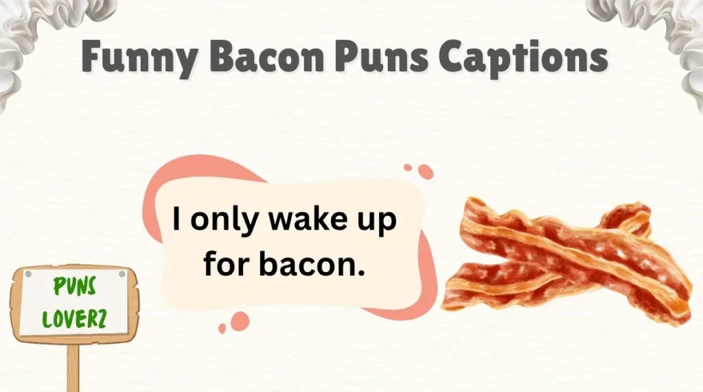 Funny Bacon Puns Captions