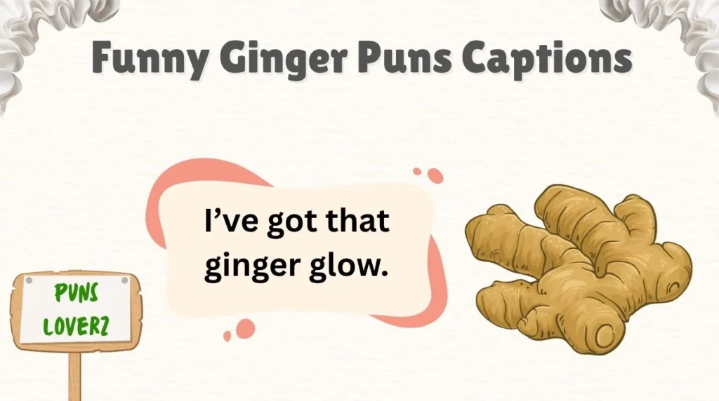 Funny Ginger Puns Captions