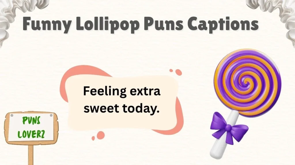 Funny Lollipop Puns Captions
