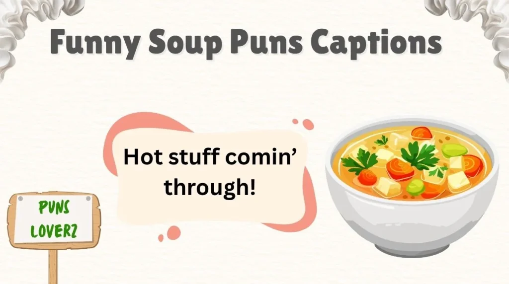  Funny Soup Puns Captions