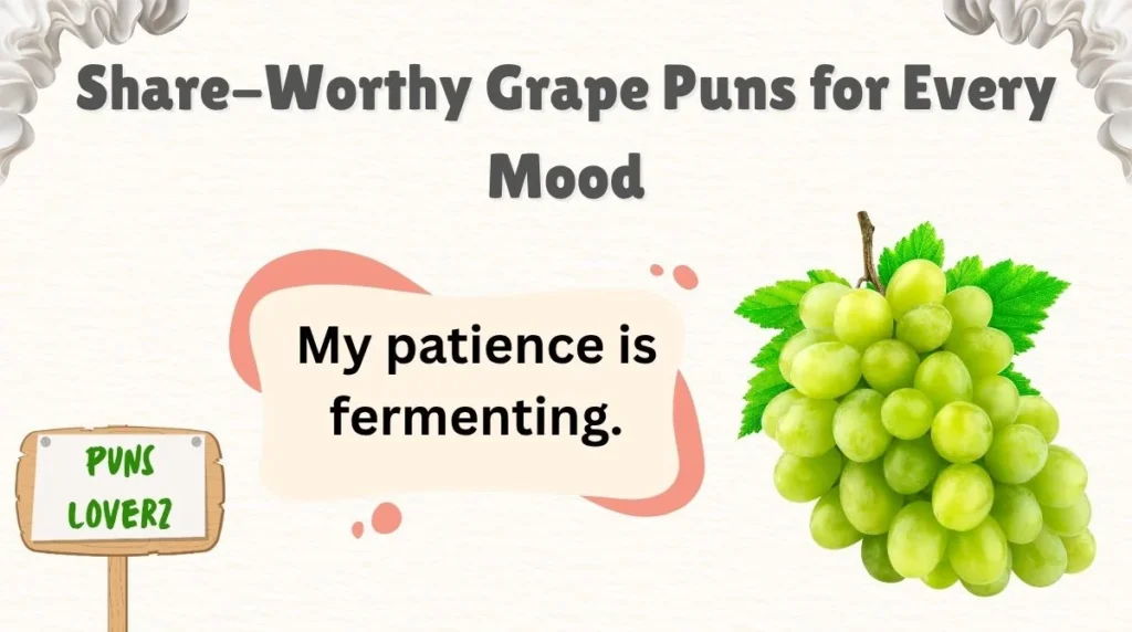 Share-Worthy Grape Puns for Every Mood