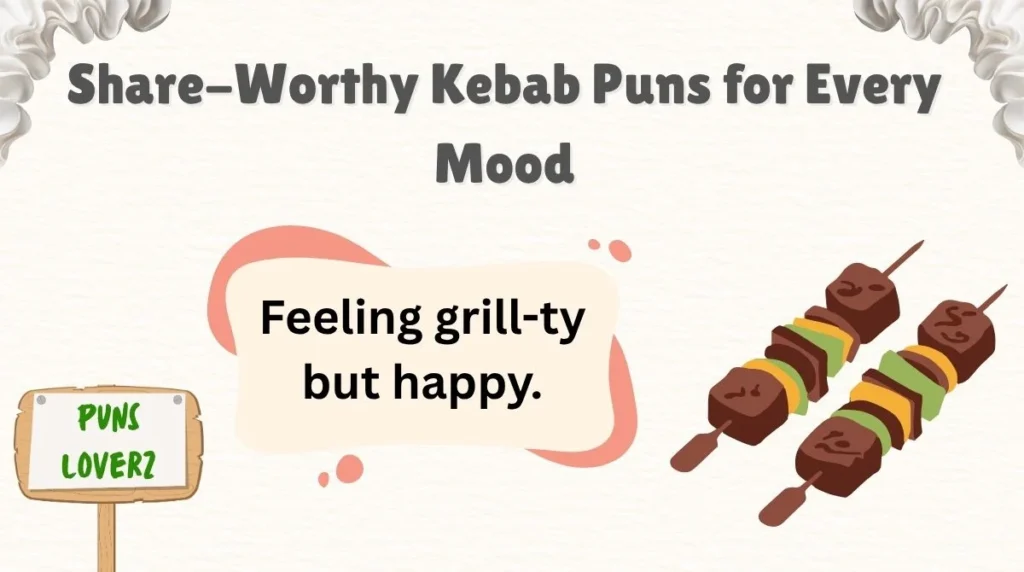 Share-Worthy Kebab Puns for Every Mood
