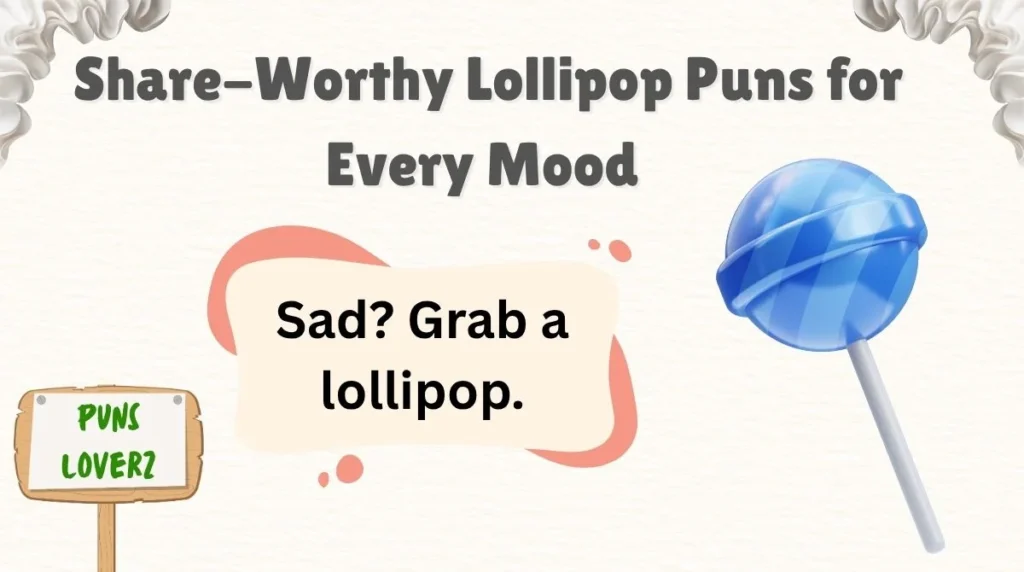 Share-Worthy Lollipop Puns for Every Mood