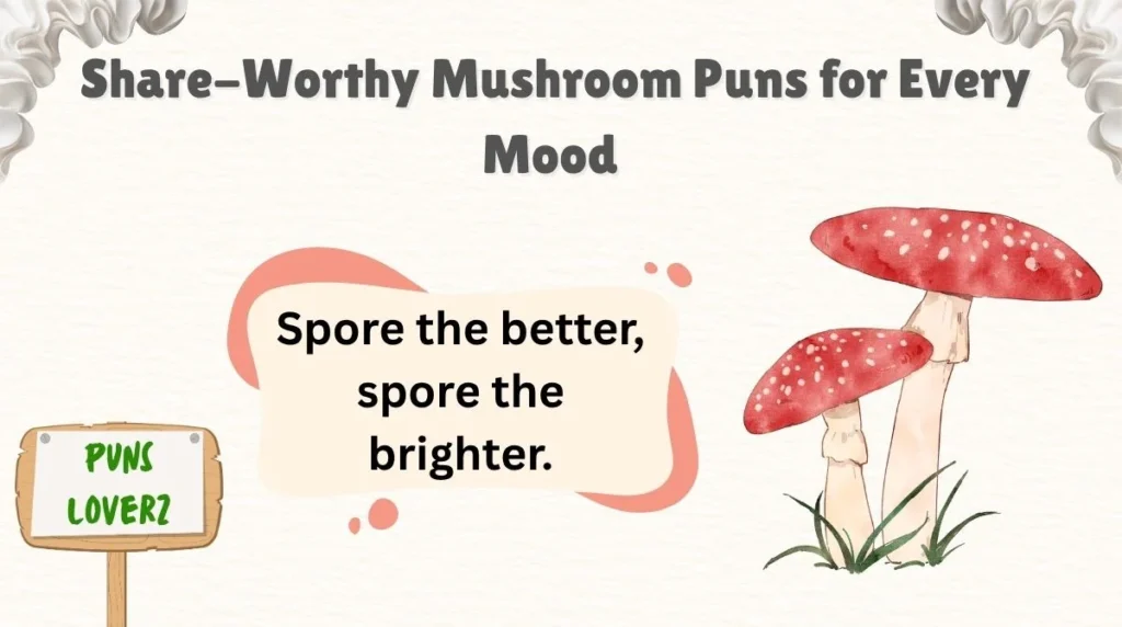 Share-Worthy Mushroom Puns for Every Mood