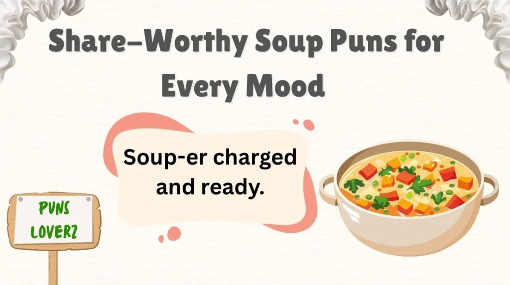  Share-Worthy Soup Puns for Every Mood