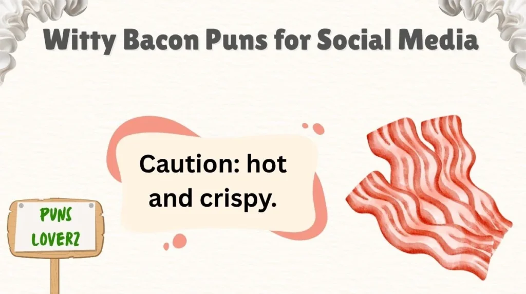 Witty Bacon Puns for Social Media