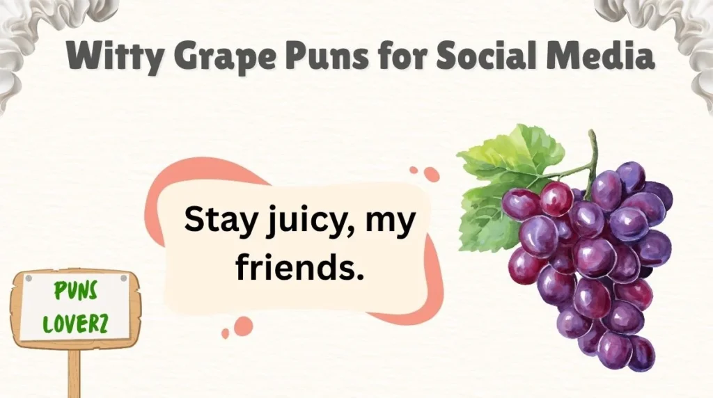 Witty Grape Puns for Social Media