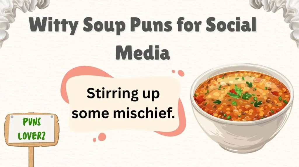 Witty Soup Puns for Social Media
