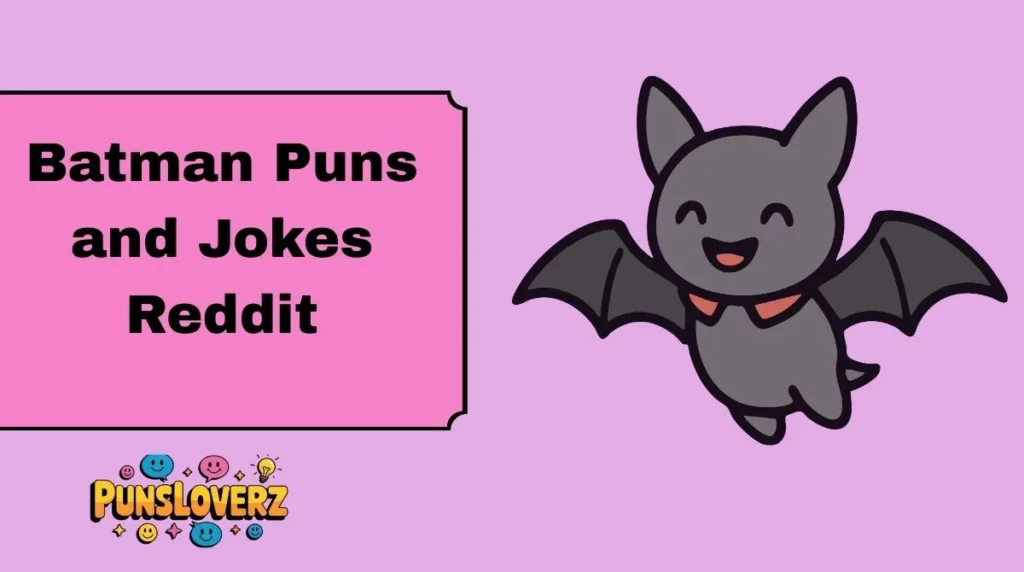Batman Puns and Jokes Reddit