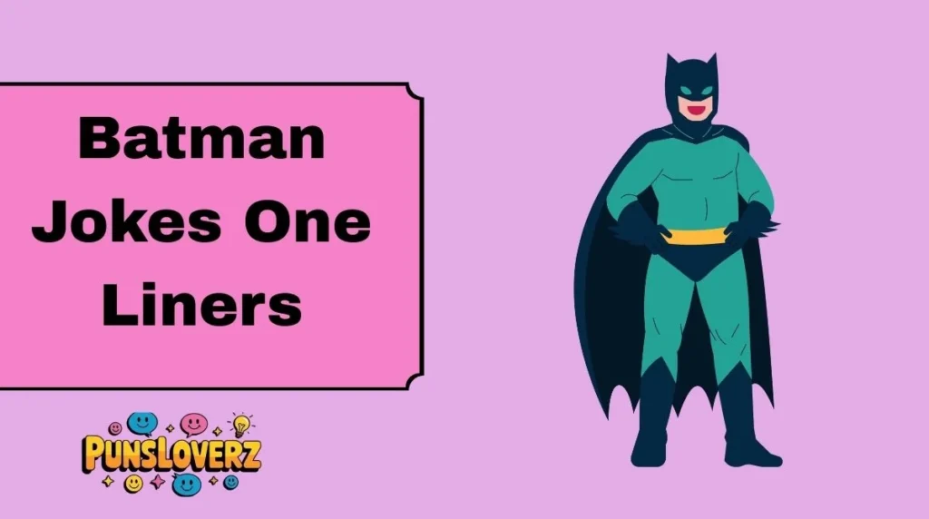 Batman Jokes One Liners