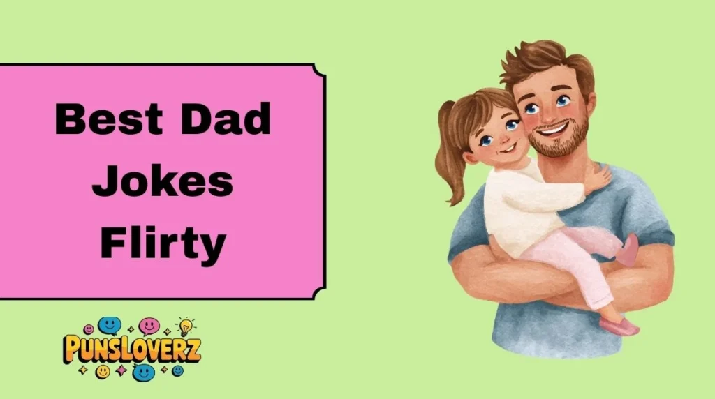 Best Dad Jokes Flirty