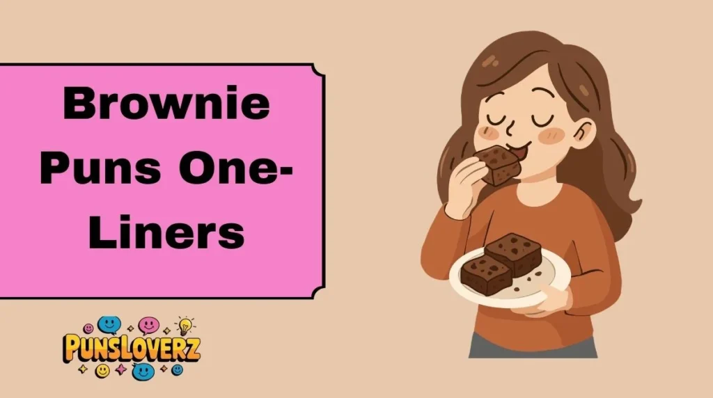Brownie Puns One-Liners