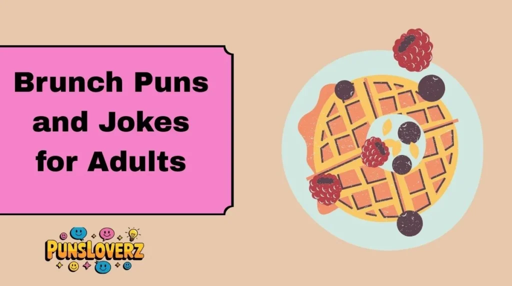 Brunch Puns and Jokes for Adults