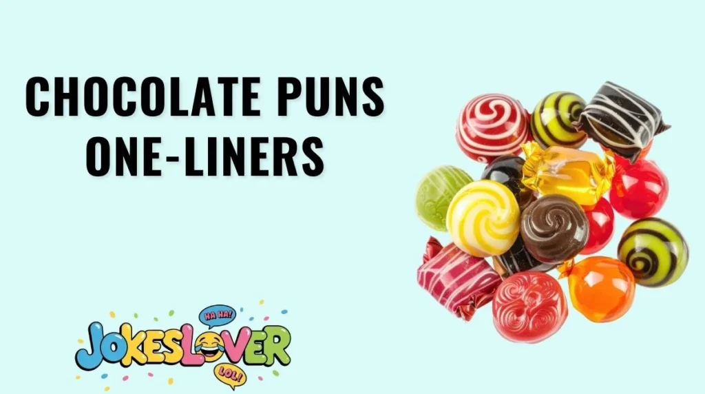 Chocolate Puns One-Liners