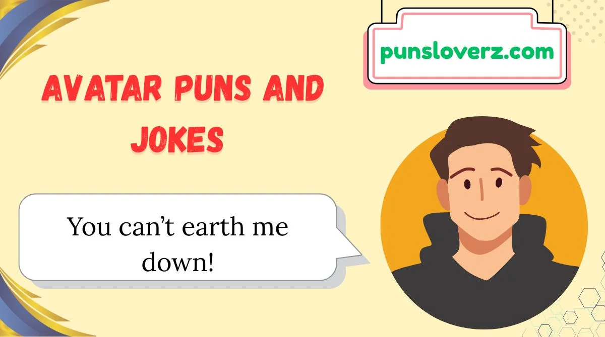Avatar Puns and Jokes