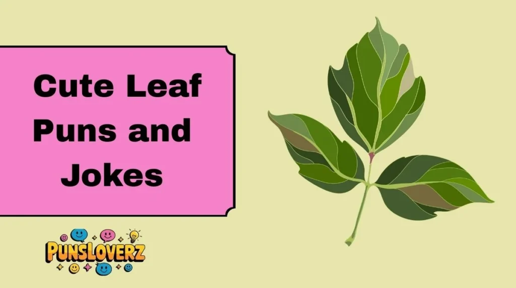 Cute Leaf Puns and Jokes