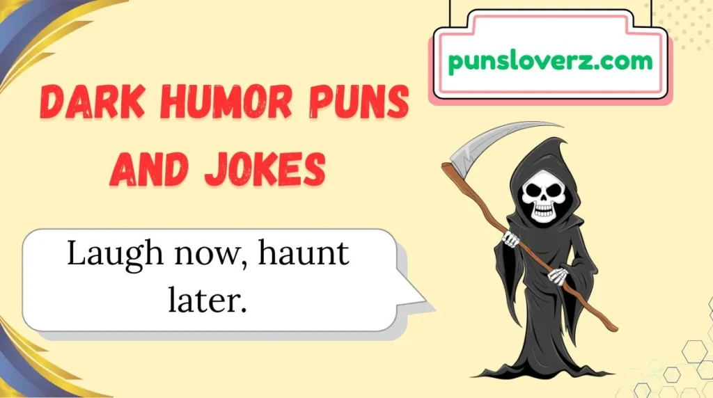 Dark Humor Puns and Jokes