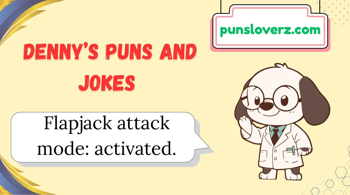 Denny’s Puns and Jokes