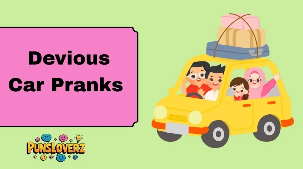 Devious Car Pranks