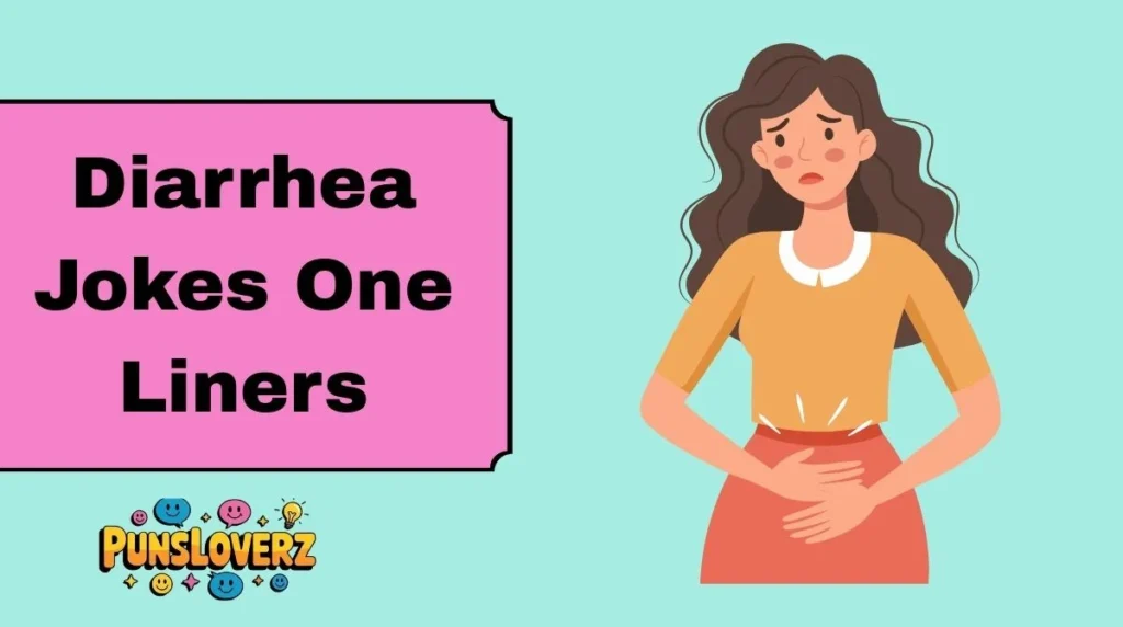 Diarrhea Jokes One Liners