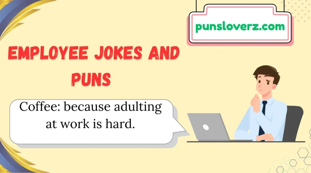 Employee Jokes and Puns