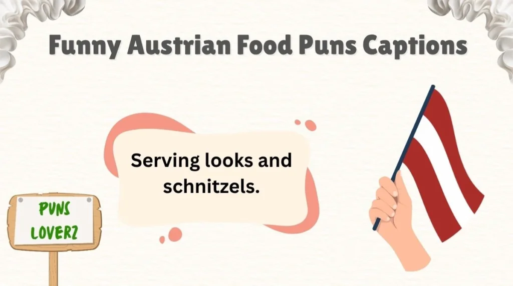  Funny Austrian Food Puns Captions