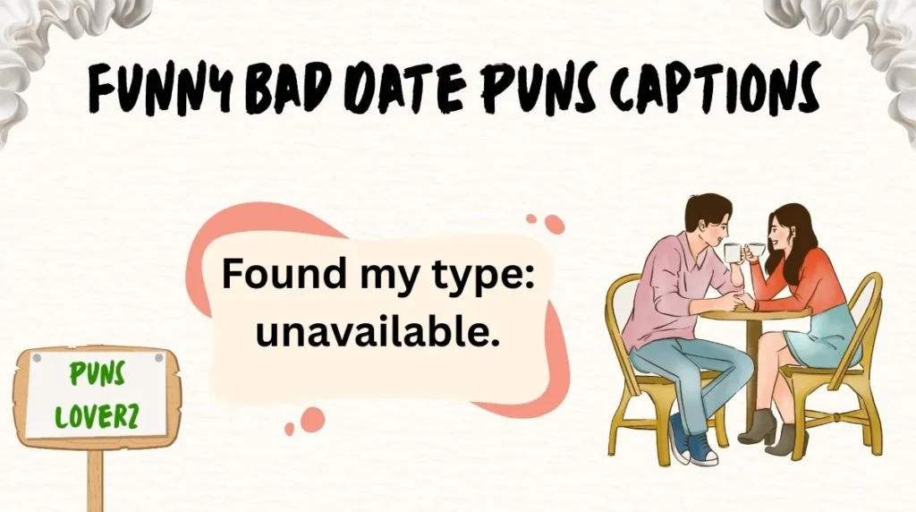 Funny Bad Date Puns Captions