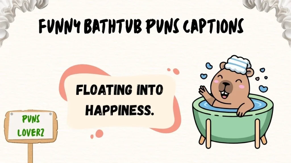 Funny Bathtub Puns Captions