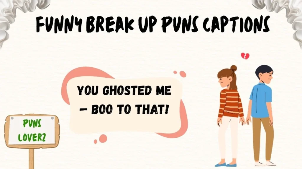 Funny Break Up Puns Captions