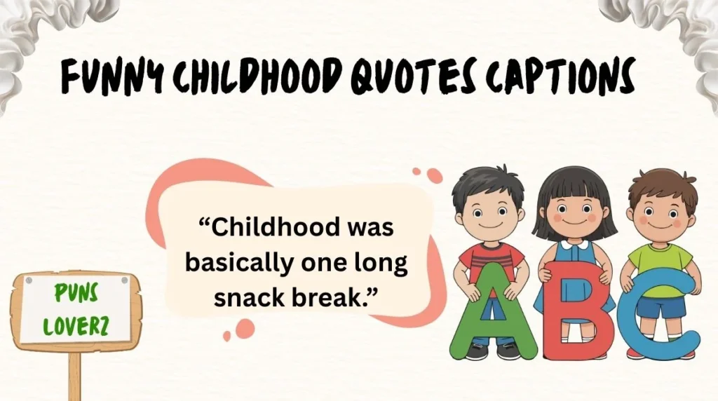 Funny Childhood Quotes Captions