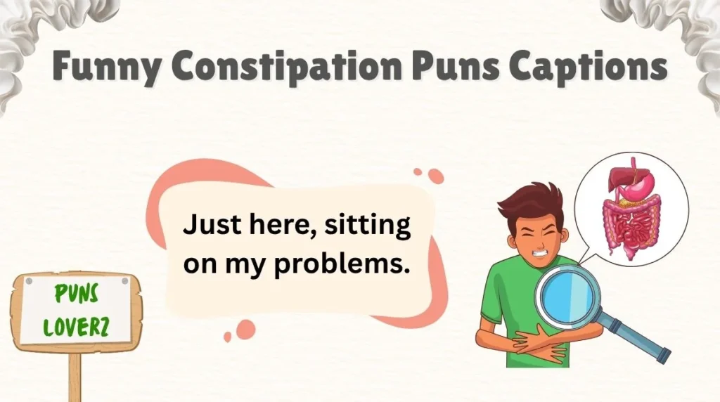 Funny Constipation Puns Captions