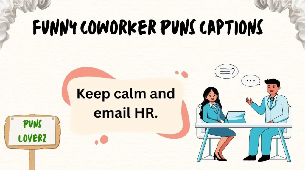 Funny Coworker Puns Captions