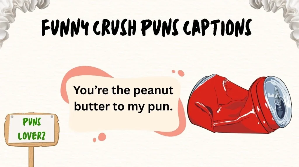 Funny Crush Puns Captions