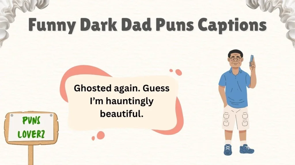 Funny Dark Dad Puns Captions