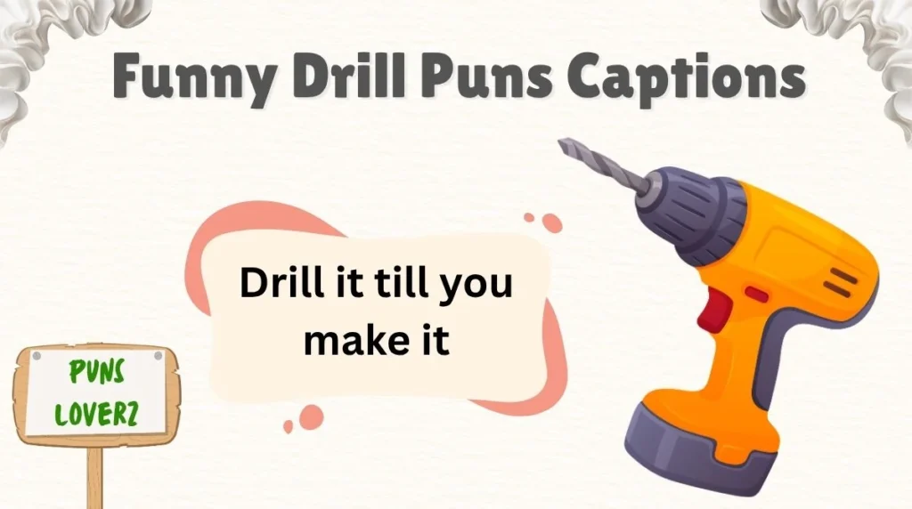 Funny Drill Puns Captions