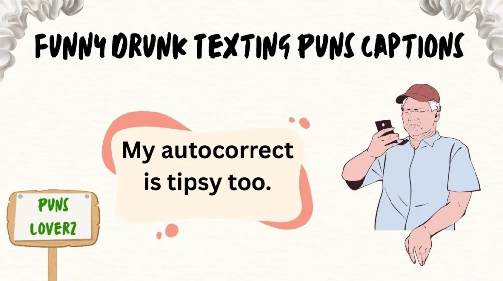 Funny Drunk Texting Puns Captions