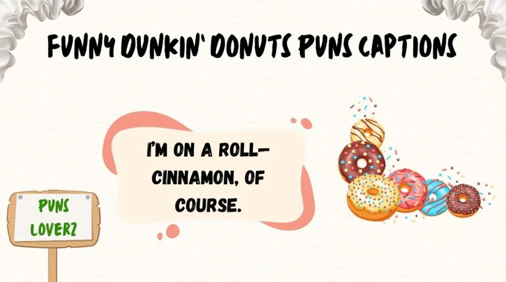 Funny Dunkinâ Donuts Puns Captions