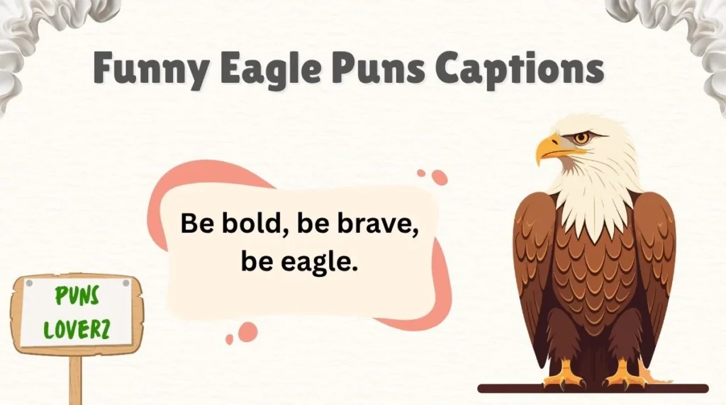 Funny Eagle Puns Captions