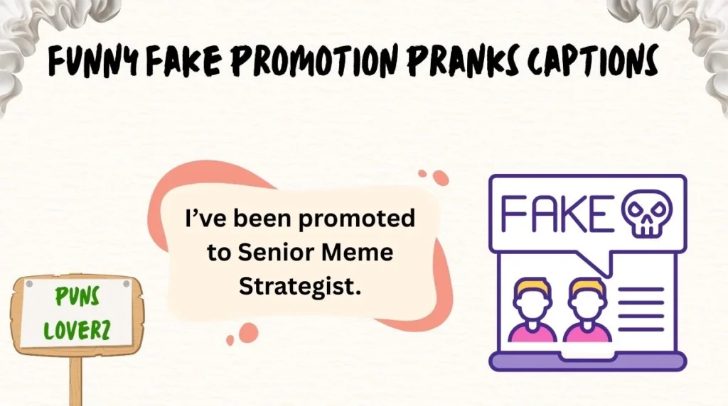 Funny Fake Promotion Pranks Captions