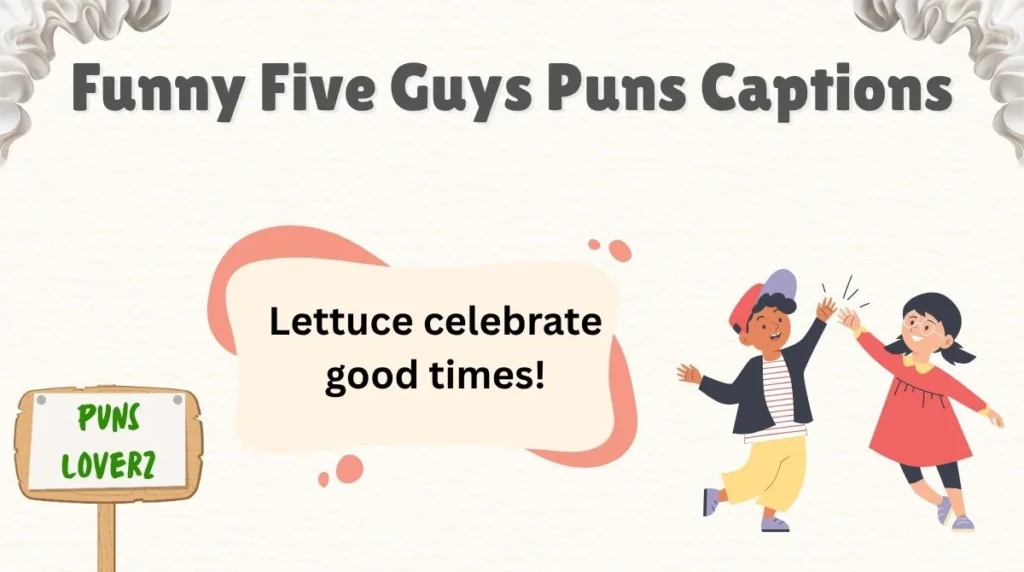 Funny Five Guys Puns Captions