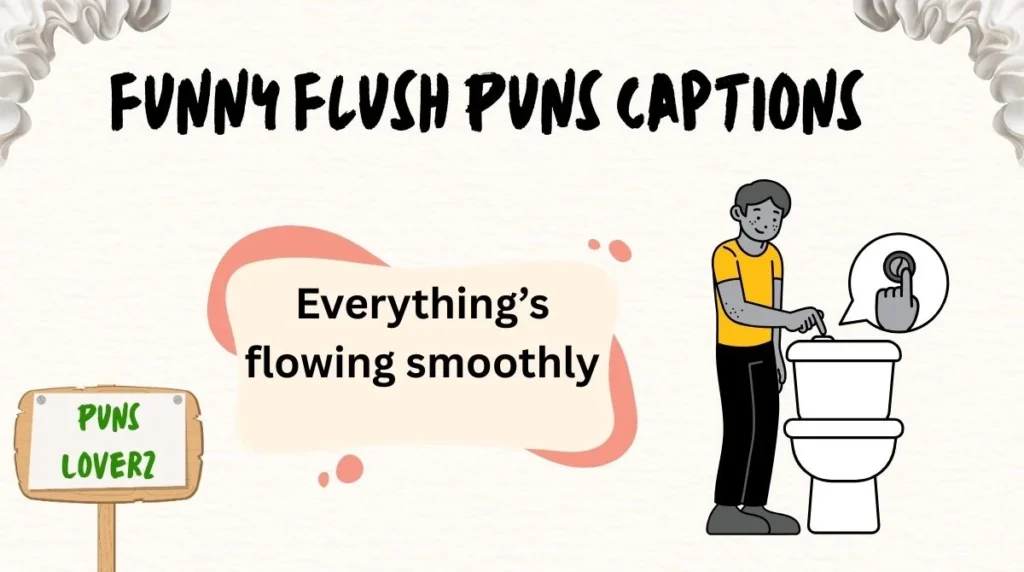 Funny Flush Puns Captions