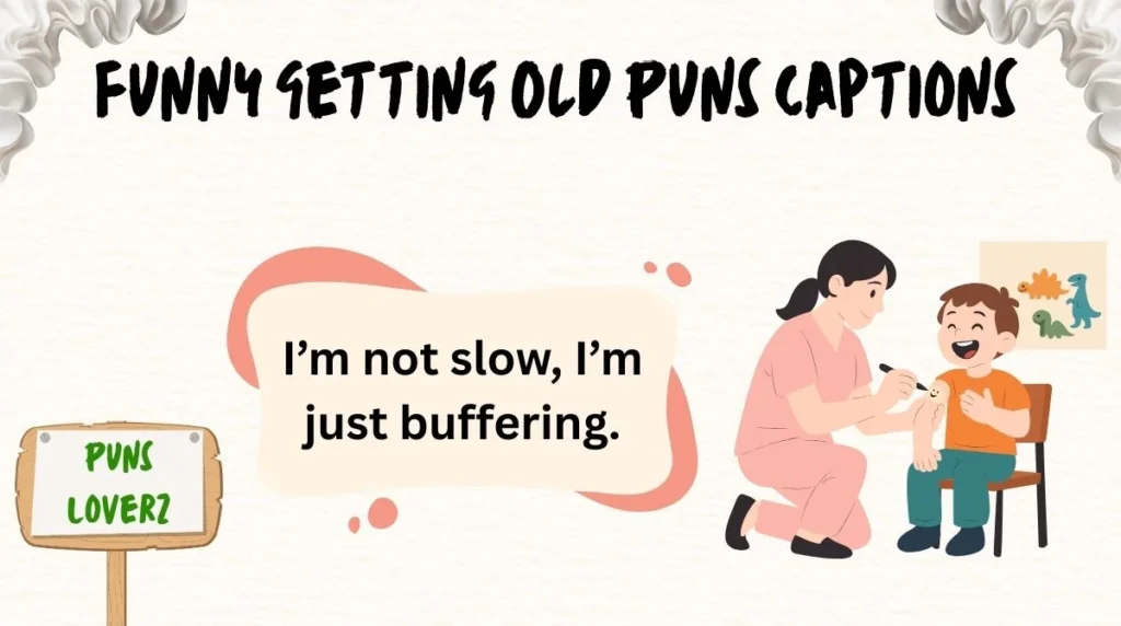 Funny Getting Old Puns Captions