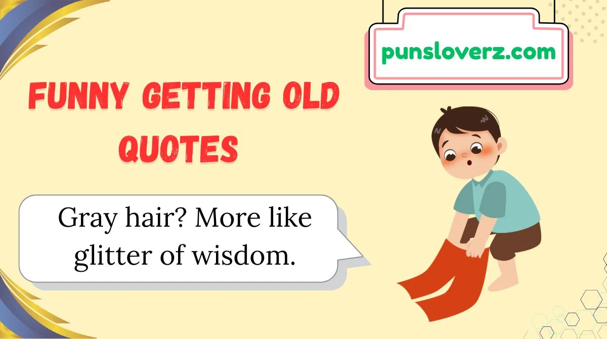 Funny Getting Old Quotes