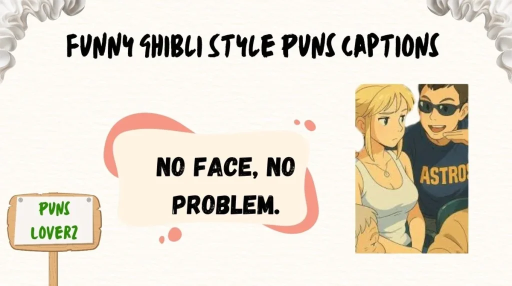 Funny Ghibli Style Puns Captions