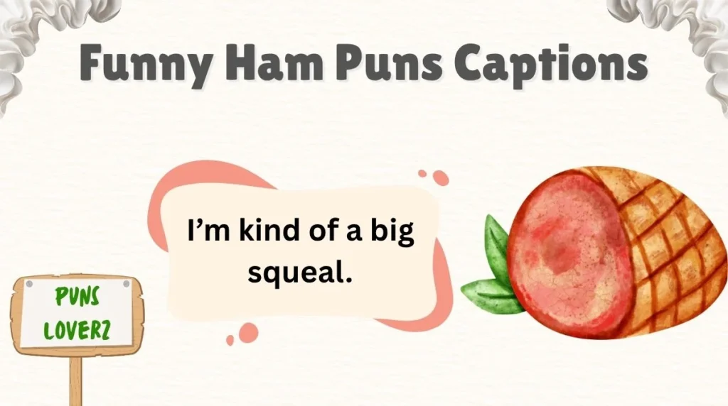 Funny Ham Puns Captions