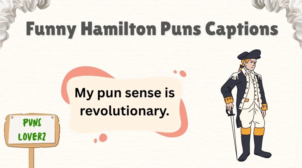 Funny Hamilton Puns Captions