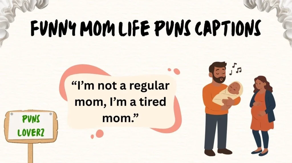 Funny Mom Life Puns Captions