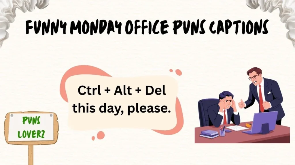 Funny Monday Office Puns Captions