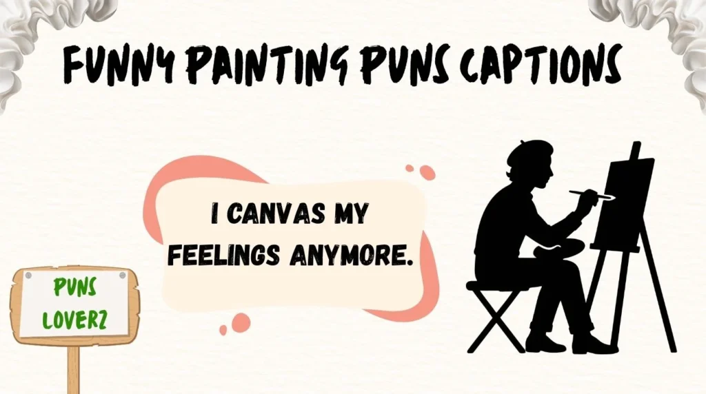 Funny Painting Puns Captions