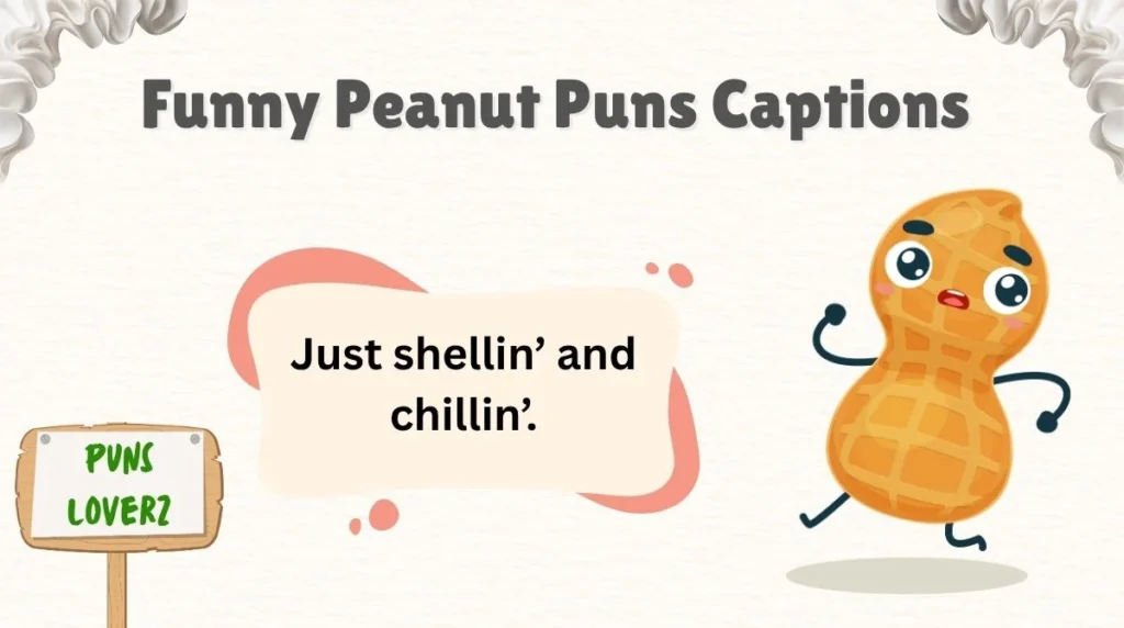 Funny Peanut Puns Captions 